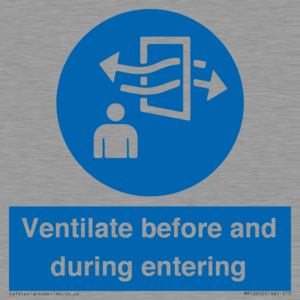 Ventilate before and during entering